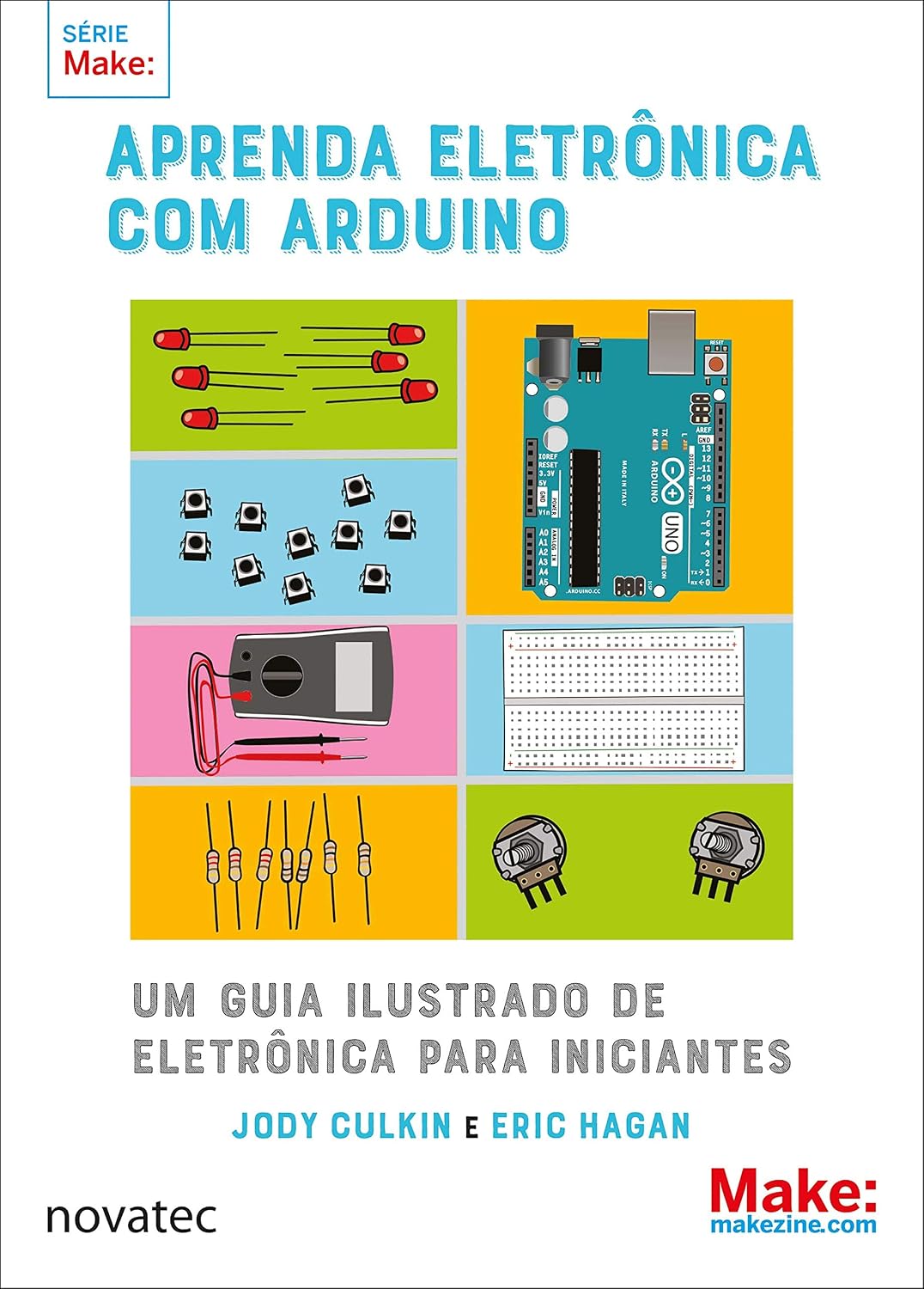 Aprenda eletrônica com Arduino: Um guia ilustrado de eletrônica para iniciantes baixar o livro de graça