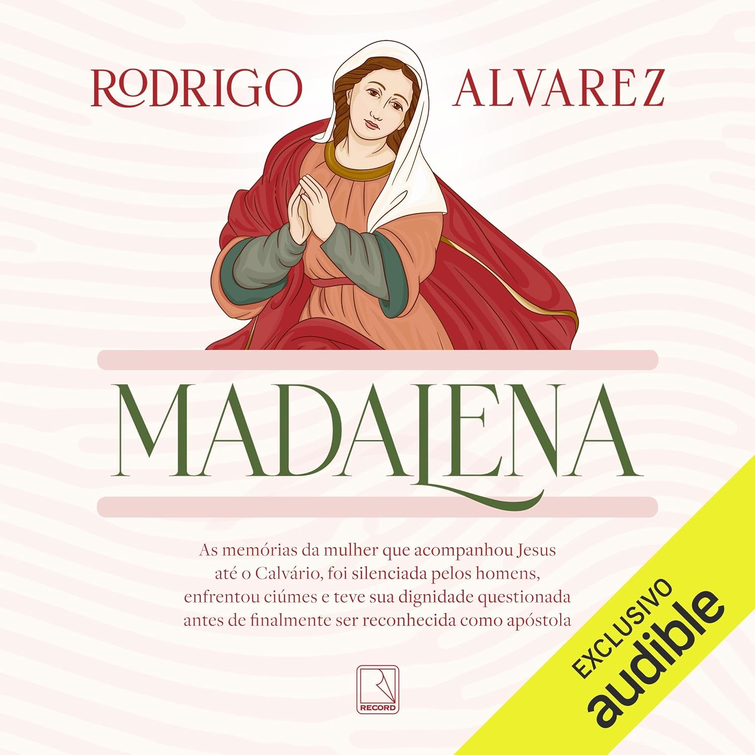 Madalena: As memórias da mulher que acompanhou Jesus até o Calvário, foi silenciada pelos homens, enfrentou ciúmes e teve sua dignidade questionada antes de finalmente ser reconhecida como apóstola baixar livro de graça