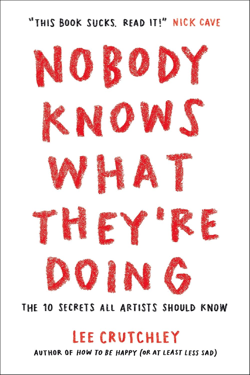 Nobody Knows What They're Doing: The 10 Secrets All Artists Should Know baixar o livro de graça