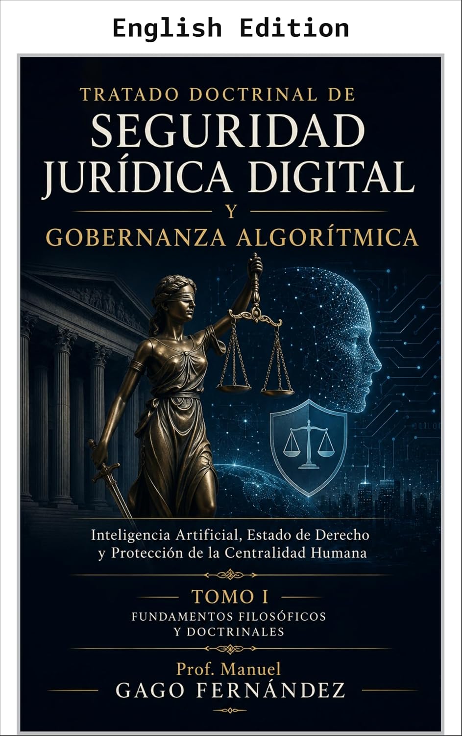 ler totalmente Doctrinal Treatise on Digital Legal Security and Algorithmic Governance (Algorithmic Civilization) (English Edition)