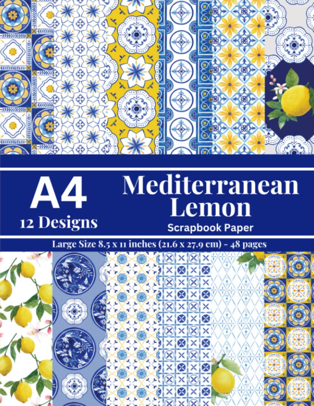 Mediterranean Lemon Scrapbook Paper: 24 Sheets of Royal Blue and White Pattern Paper for Scrapbooking and Decoupage. Ideal for Crafts, DIY Projects, Collage, and Decorations. baixar livro de graça