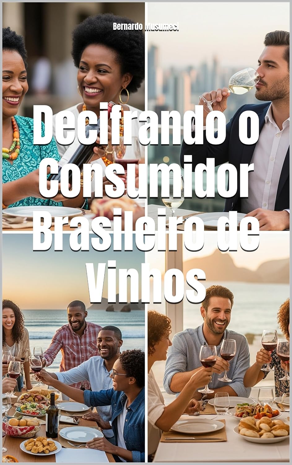 Decifrando o Consumidor Brasileiro de Vinhos (Wines of the World: Brazil) baixar livro de graça