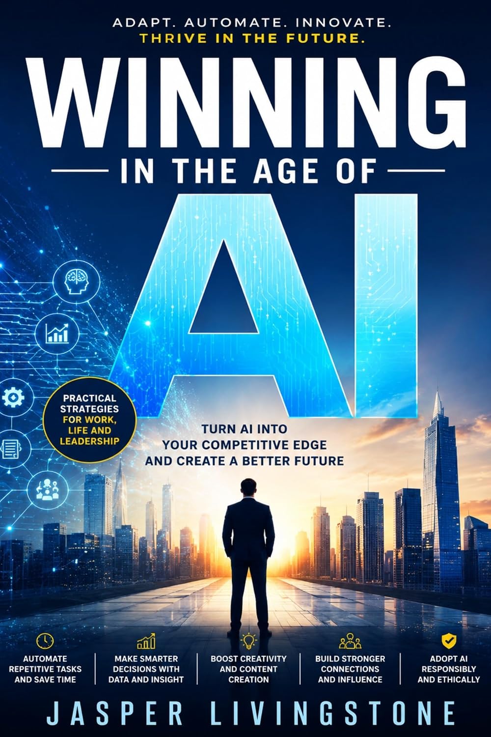 Winning in the Age of AI: Harnessing AI Principles for Personal and Professional Success (English Edition) baixar o livro de graça