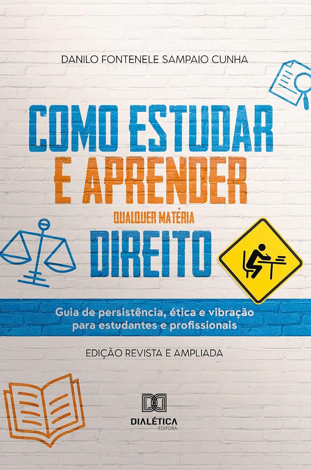 Como estudar e aprender qualquer matéria direito: guia de persistência, ética e vibração para estudantes e profissionais baixar livro de graça