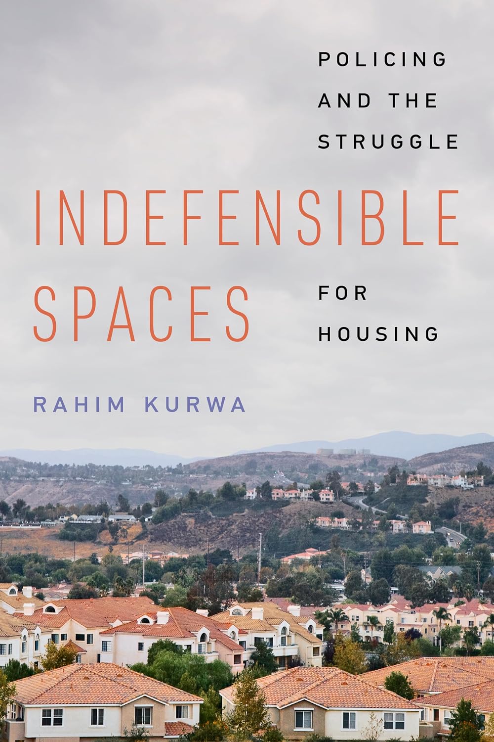 ler totalmente Indefensible Spaces: Policing and the Struggle for Housing (English Edition)