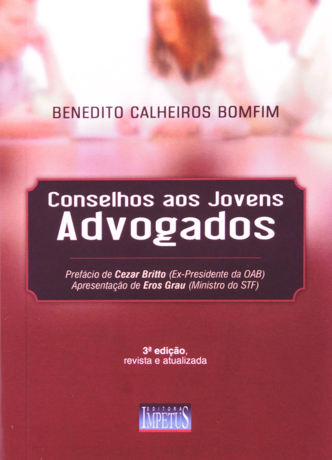Conselhos aos Jovens Advogados