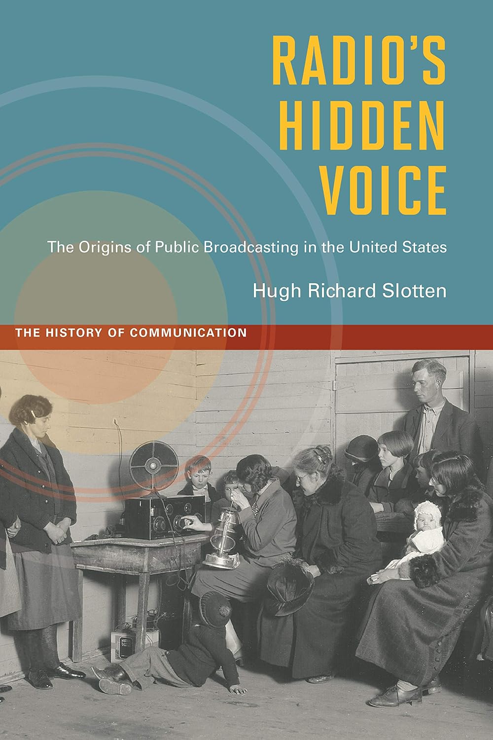 Radio's Hidden Voice: The Origins of Public Broadcasting in the United States baixar o livro de graça