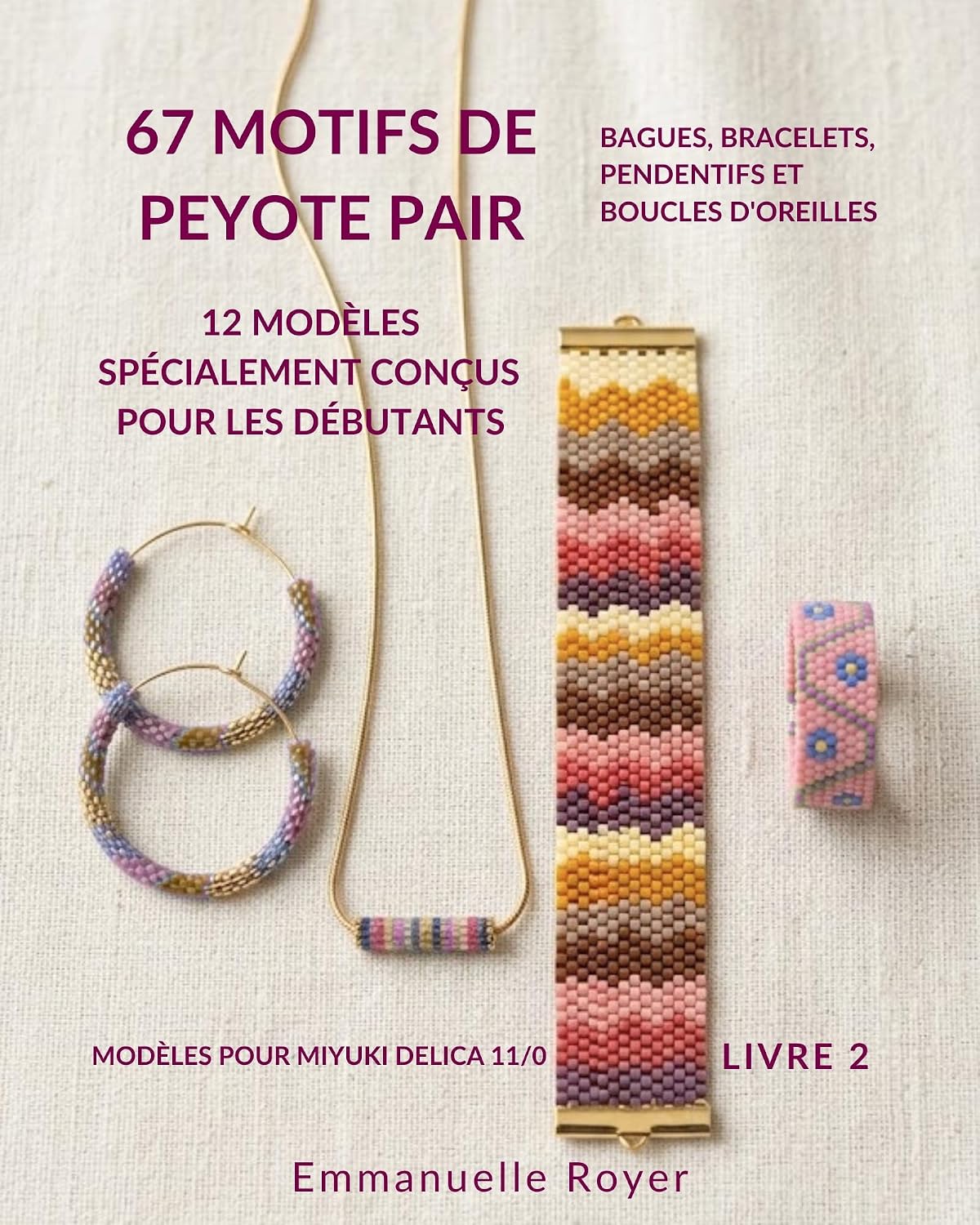 67 Motifs de Peyote Pair – Livre 2: Modèles de Bijoux en Perles Miyuki Delica 11/0 (Bagues, Bracelets, Pendentifs, Créoles): Guide Pas à Pas pour Débutants... (Beaded Jewelry & More) (French Edition) baixar o livro de graça