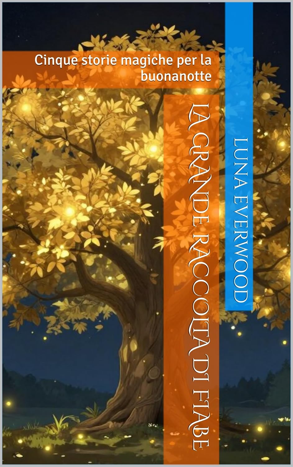 La Grande Raccolta di Fiabe: Cinque storie magiche per la buonanotte (Italian Edition) baixar o livro de graça