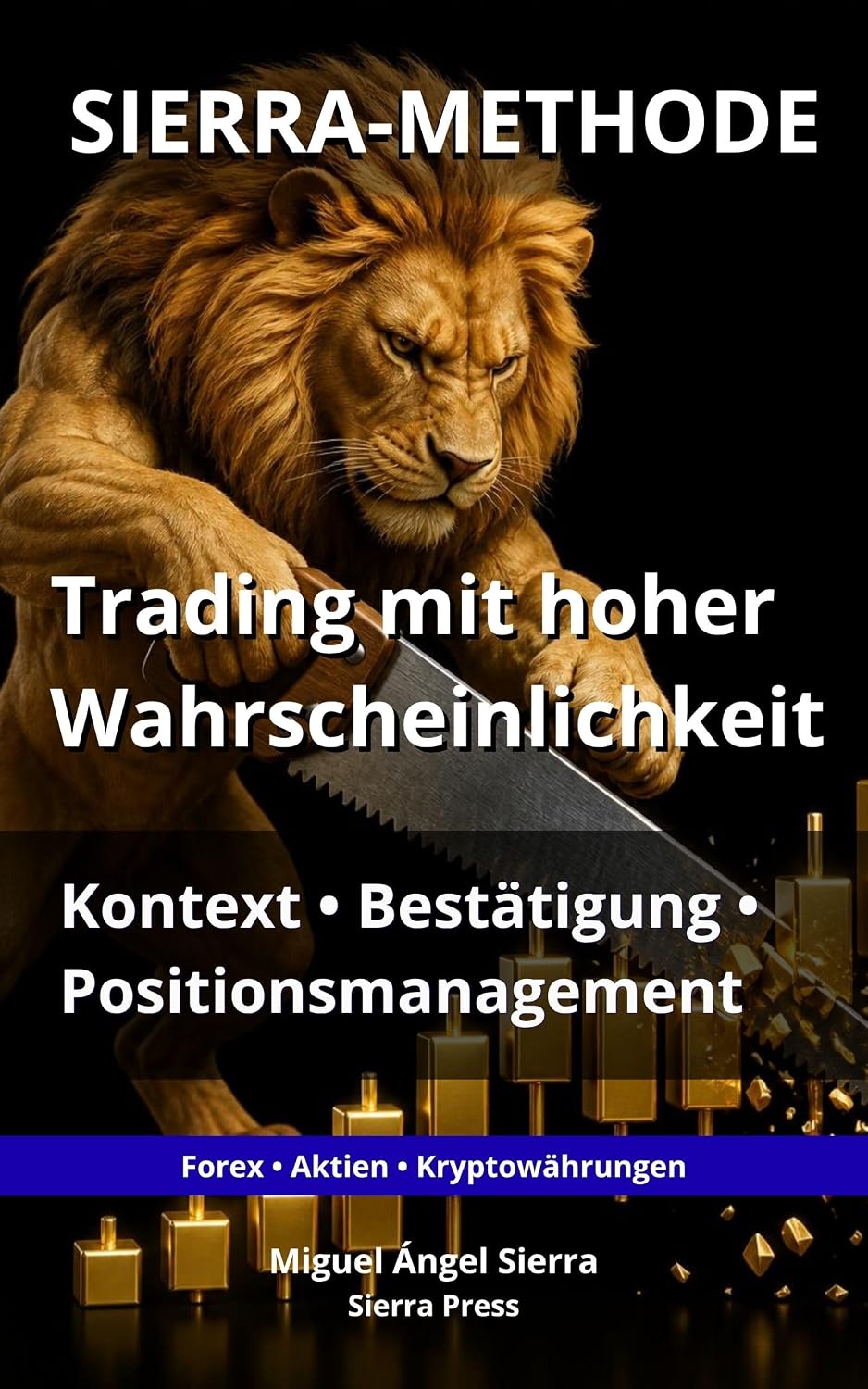 capítulo por capítulo baixar SIERRA-METHODE: Trading mit hoher Wahrscheinlichkeit: Kontext, Bestätigung und Positionsmanagement (Wall Street Publikationen - Finanzen - Investieren - Trading & Börse 9) (German Edition)
