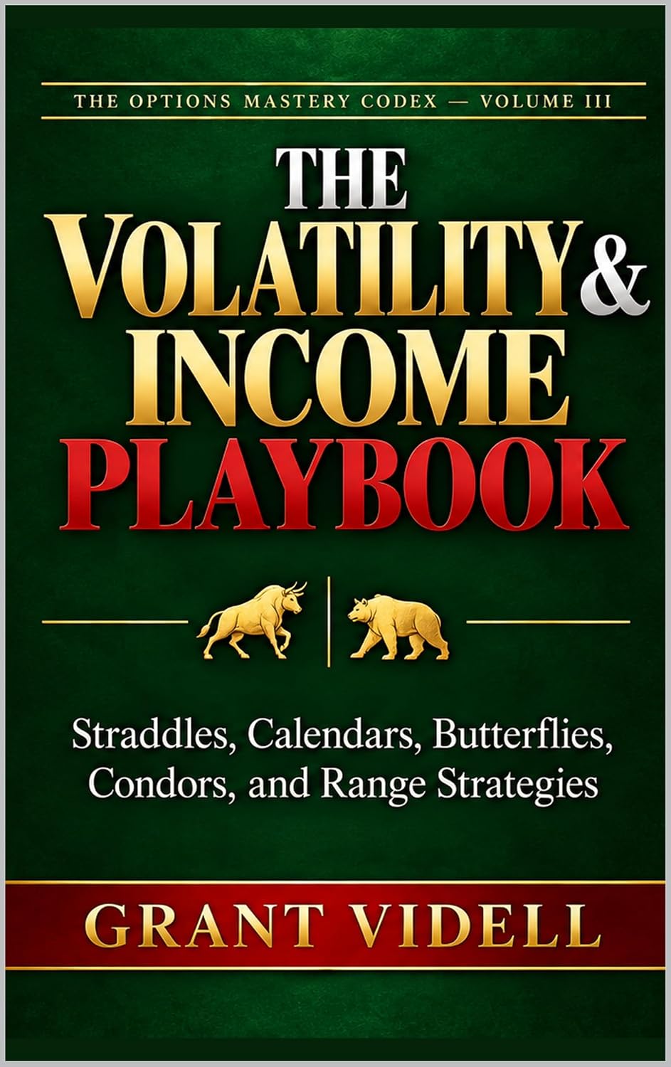 The Volatility & Income Playbook: Straddles, Calendars, Butterflies, Condors, and Range Strategies (English Edition) baixar o livro de graça