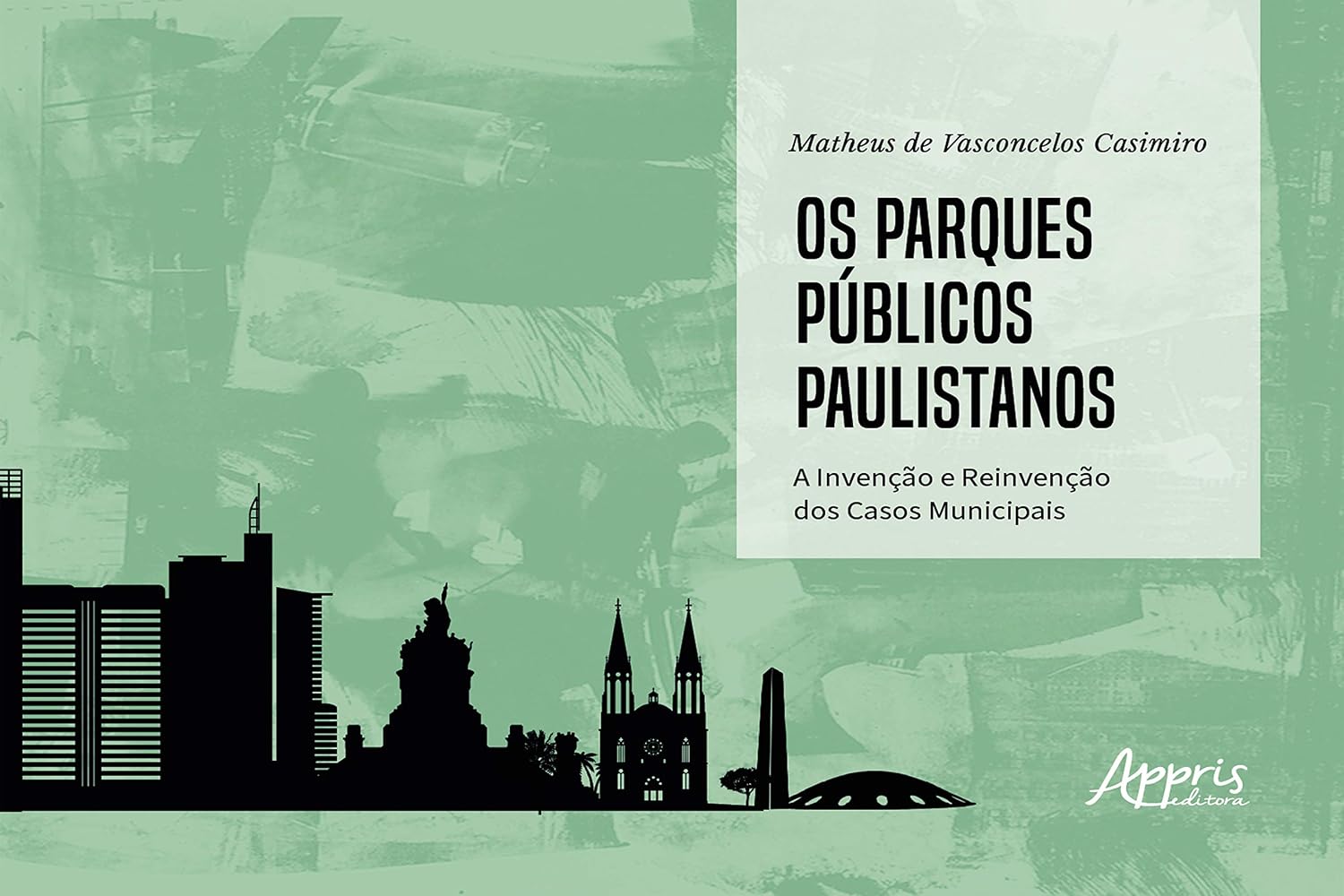 Os Parques Públicos Paulistanos:: A Invenção e Reinvenção dos Casos Municipais baixar o livro de graça