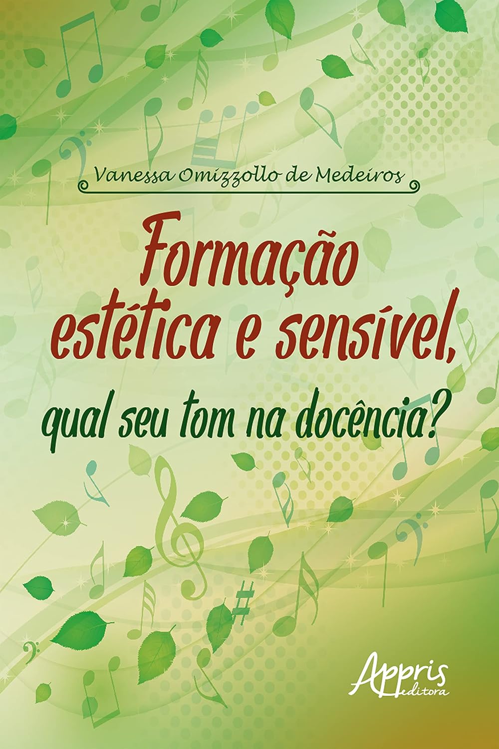 Formação Estética e Sensível, Qual seu Tom na Docência?