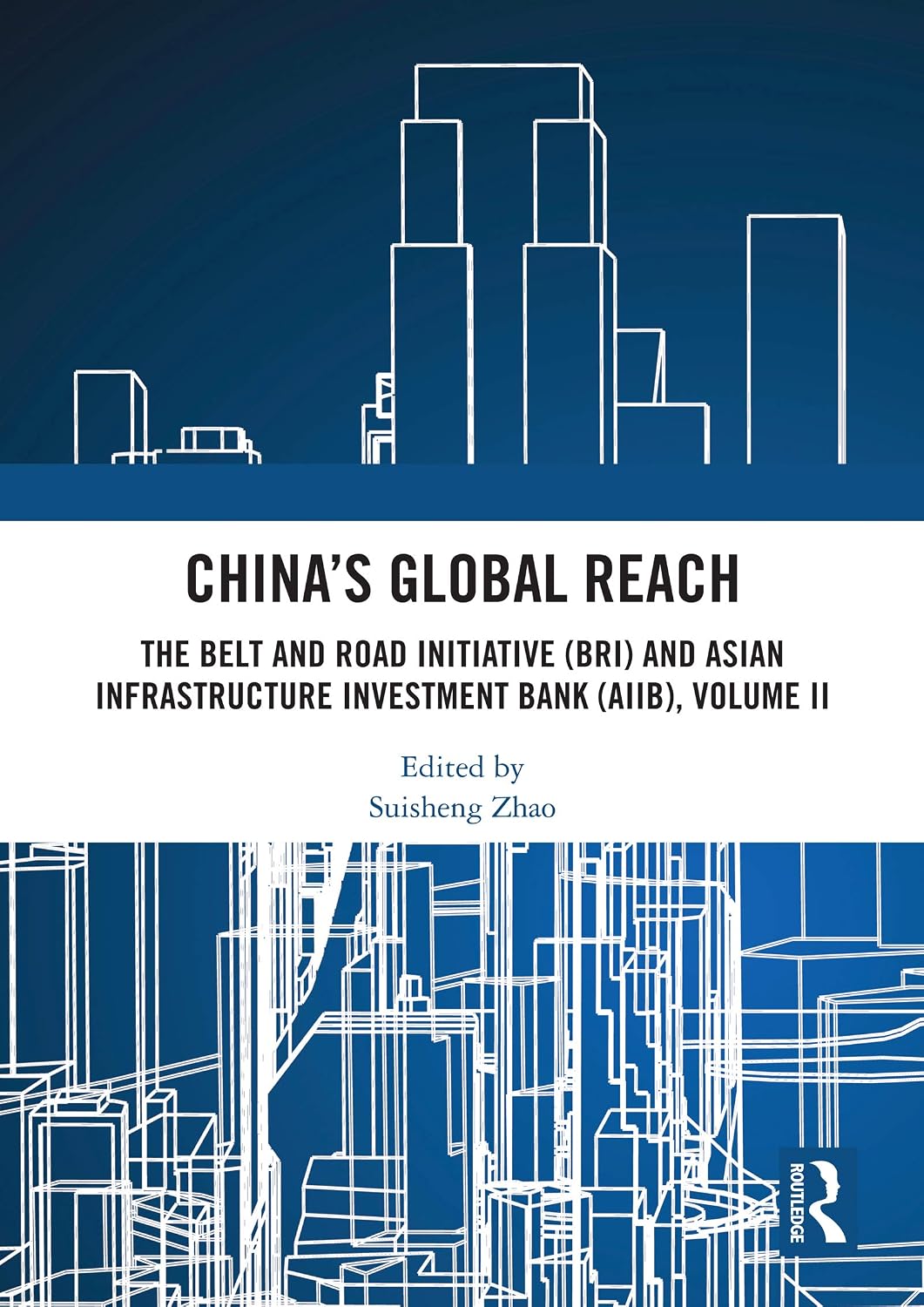China’s Global Reach: The Belt and Road Initiative (BRI) and Asian Infrastructure Investment Bank (AIIB), Volume II (English Edition) baixar livro de graça