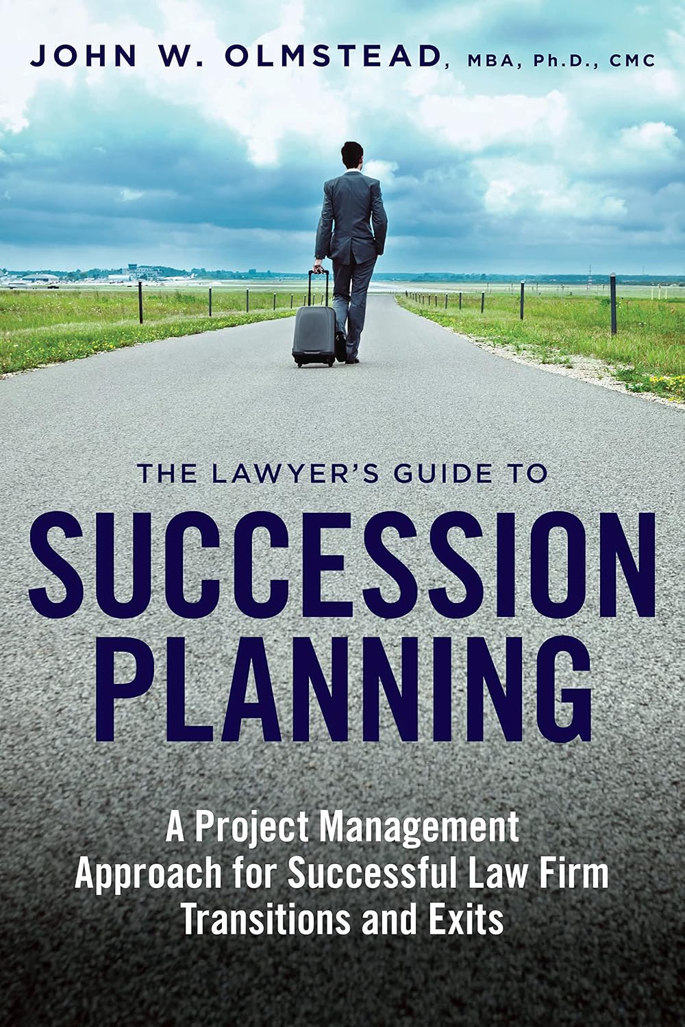 The Lawyer's Guide to Succession Planning: A Project Management Approach for Successful Law Firm Transitions and Exits (English Edition) baixar livro de graça