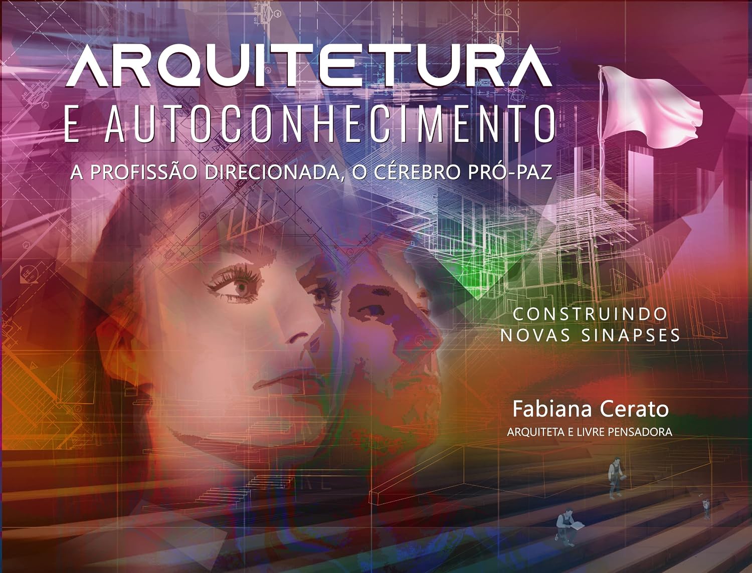 Arquitetura e Autoconhecimento: a Profissão Direcionada, o Cérebro Pró-paz baixar livro de graça