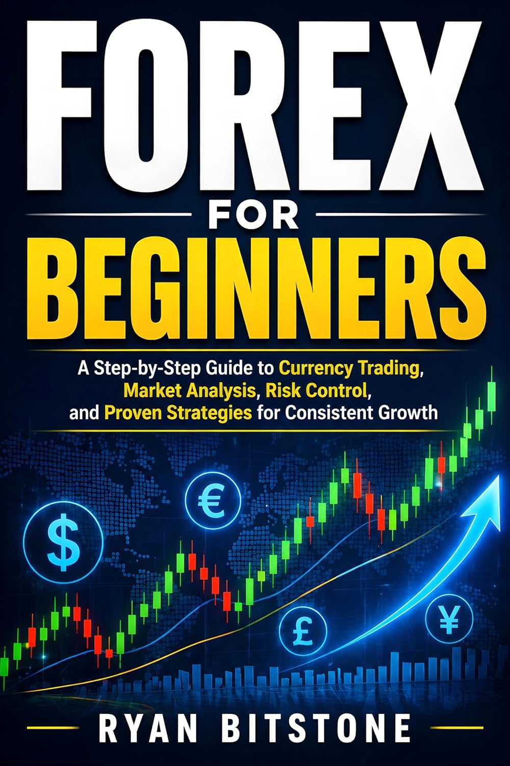 ler totalmente Forex for Beginners: A Step-by-Step Guide to Currency Trading, Market Analysis, Risk Control, and Proven Strategies for Consistent Growth (English Edition)