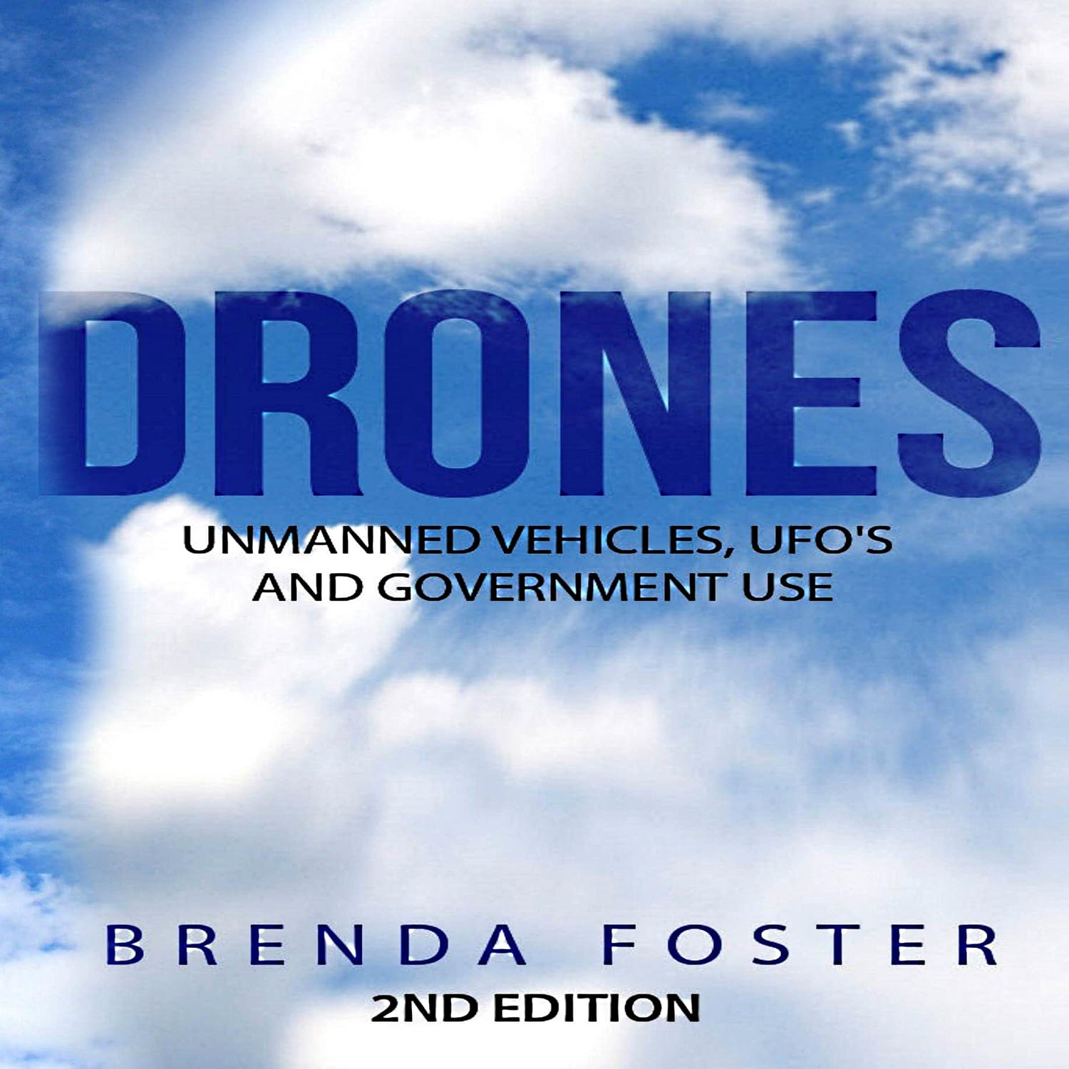 ler totalmente Drones: Unmanned Vehicles, UFOs and Government Use