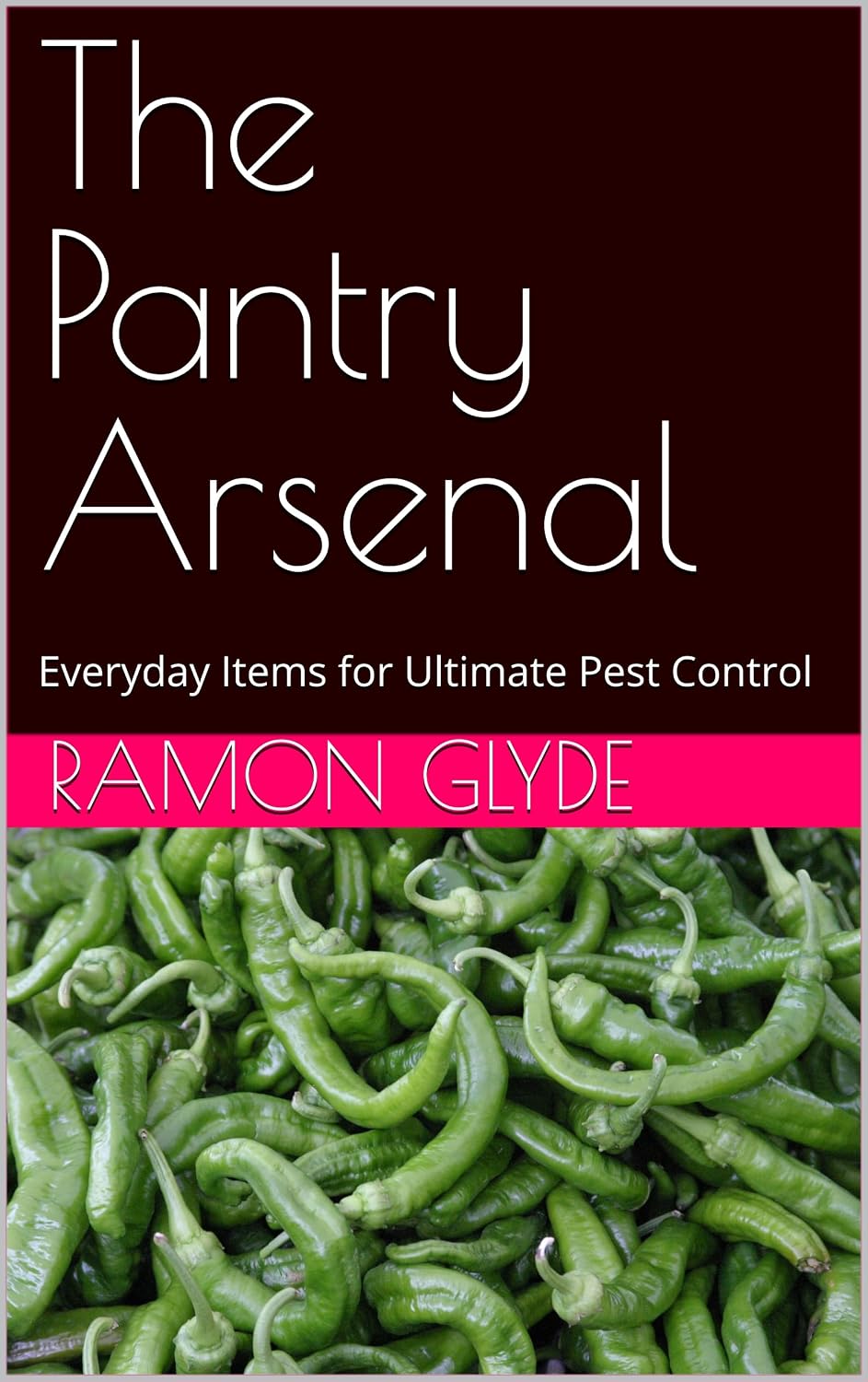 The Pantry Arsenal: Everyday Items for Ultimate Pest Control (English Edition) baixar livro de graça