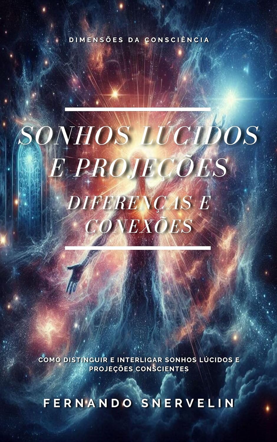 SONHOS LÚCIDOS E PROJEÇÕES: DIFERENÇAS E CONEXÕES (ESPIRITUALISMO: DIMENSÕES DA CONSCIÊNCIA Livro 11) baixar livro de graça