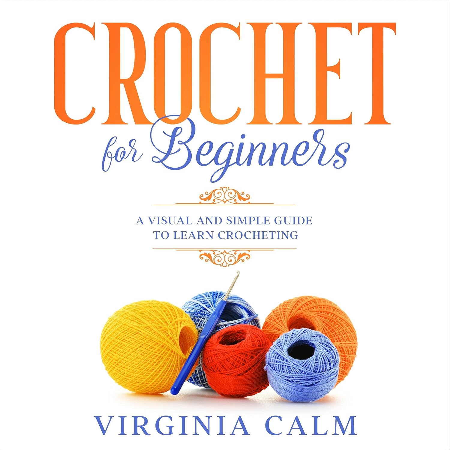 ler totalmente Crochet for Beginners: A Visual and Simple Guide to Learn Crocheting