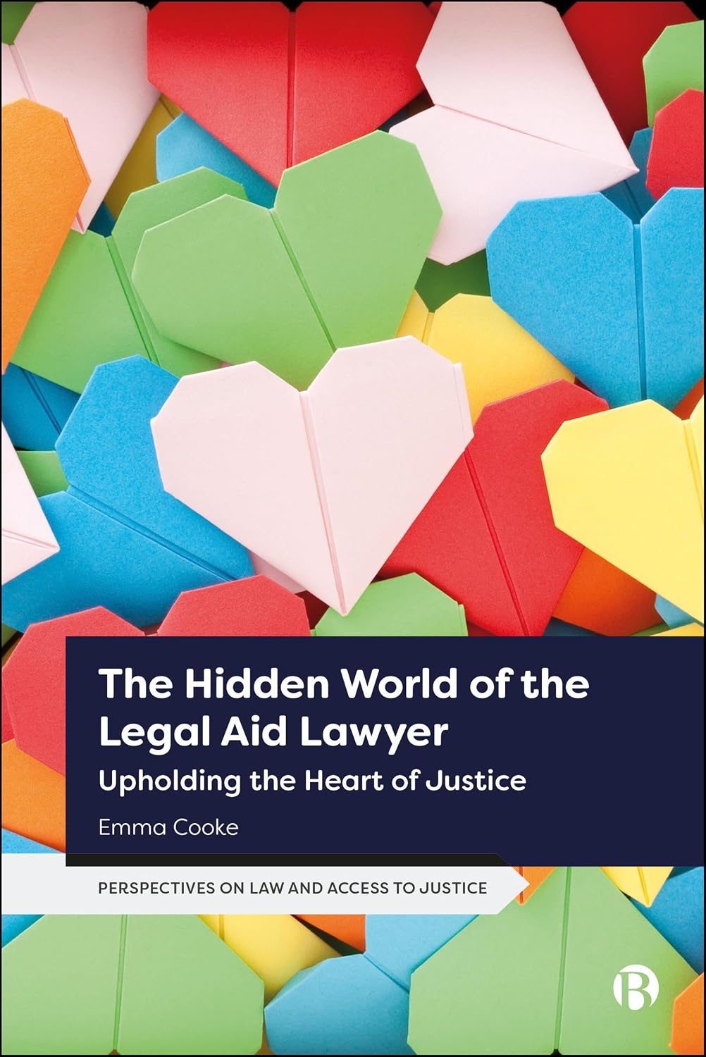 The Hidden World of the Legal Aid Lawyer: Upholding the Heart of Justice (Perspectives on Law and Access to Justice) (English Edition) baixar o livro de graça