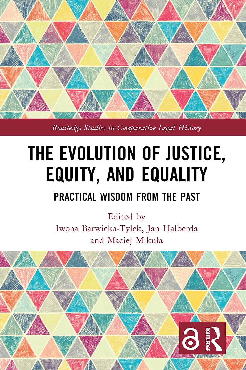 ler totalmente The Evolution of Justice, Equity, and Equality: Practical Wisdom from the Past (Routledge Studies in Comparative Legal History) (English Edition)