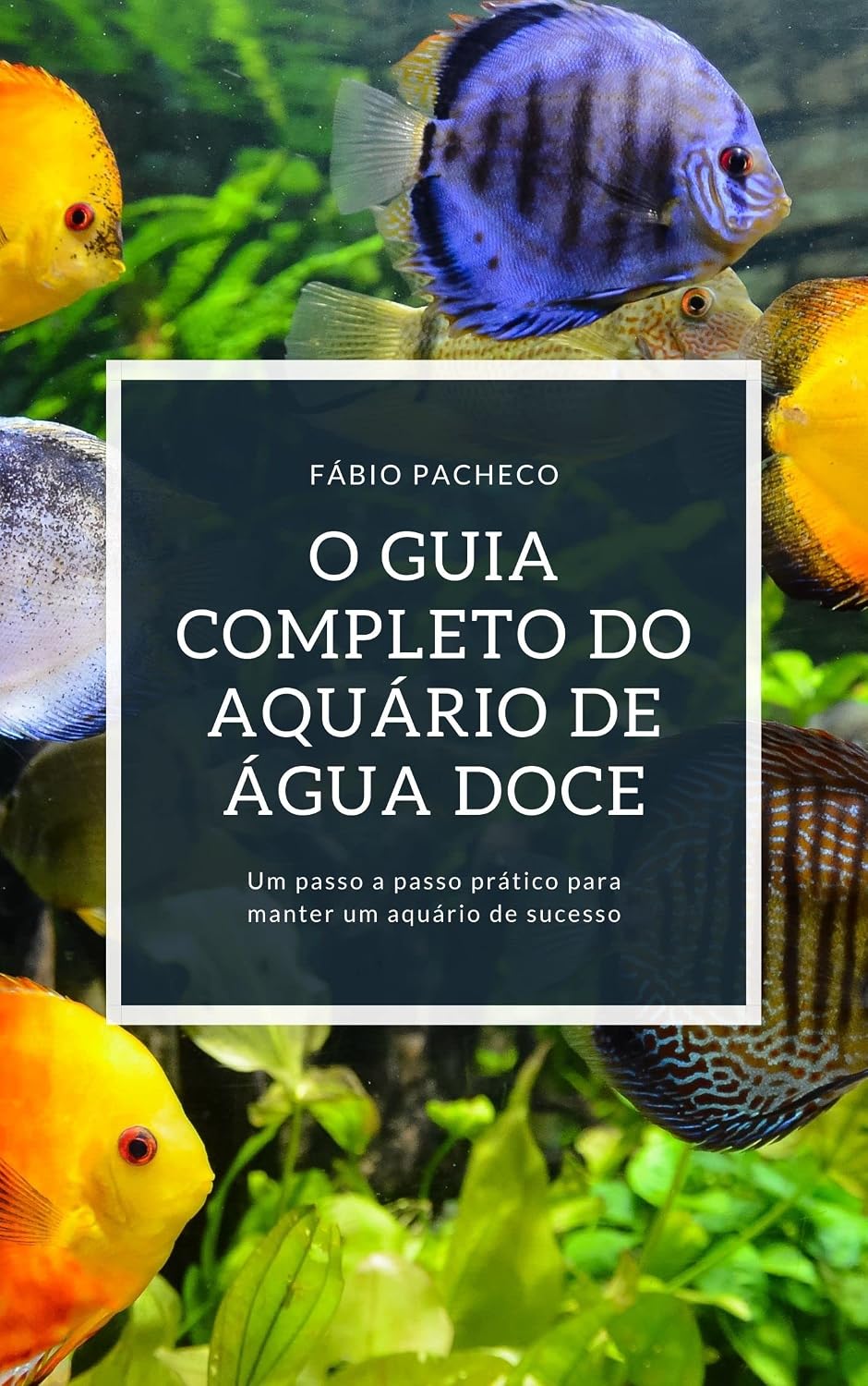 capítulo por capítulo baixar O GUIA COMPLETO DO AQUÁRIO DE ÁGUA DOCE: Um passo a passo prático para manter um aquário de sucesso