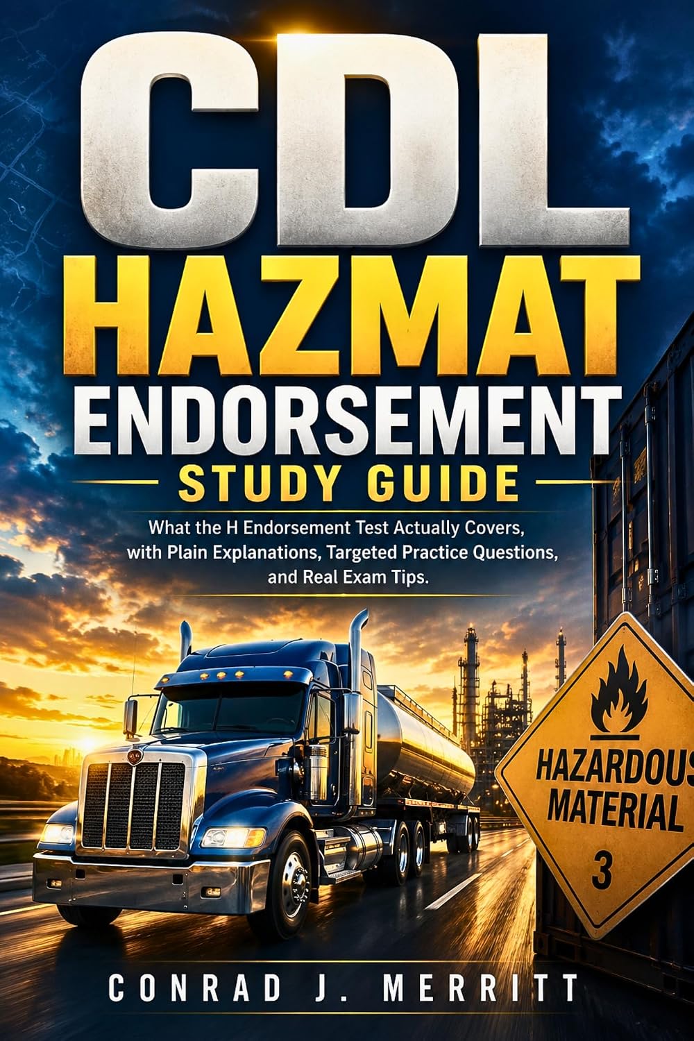 capítulo por capítulo baixar CDL Hazmat Endorsement Study Guide: What the H Endorsement Test Actually Covers, with Plain Explanations, Targeted Practice Questions, and Real Exam Tips (English Edition)