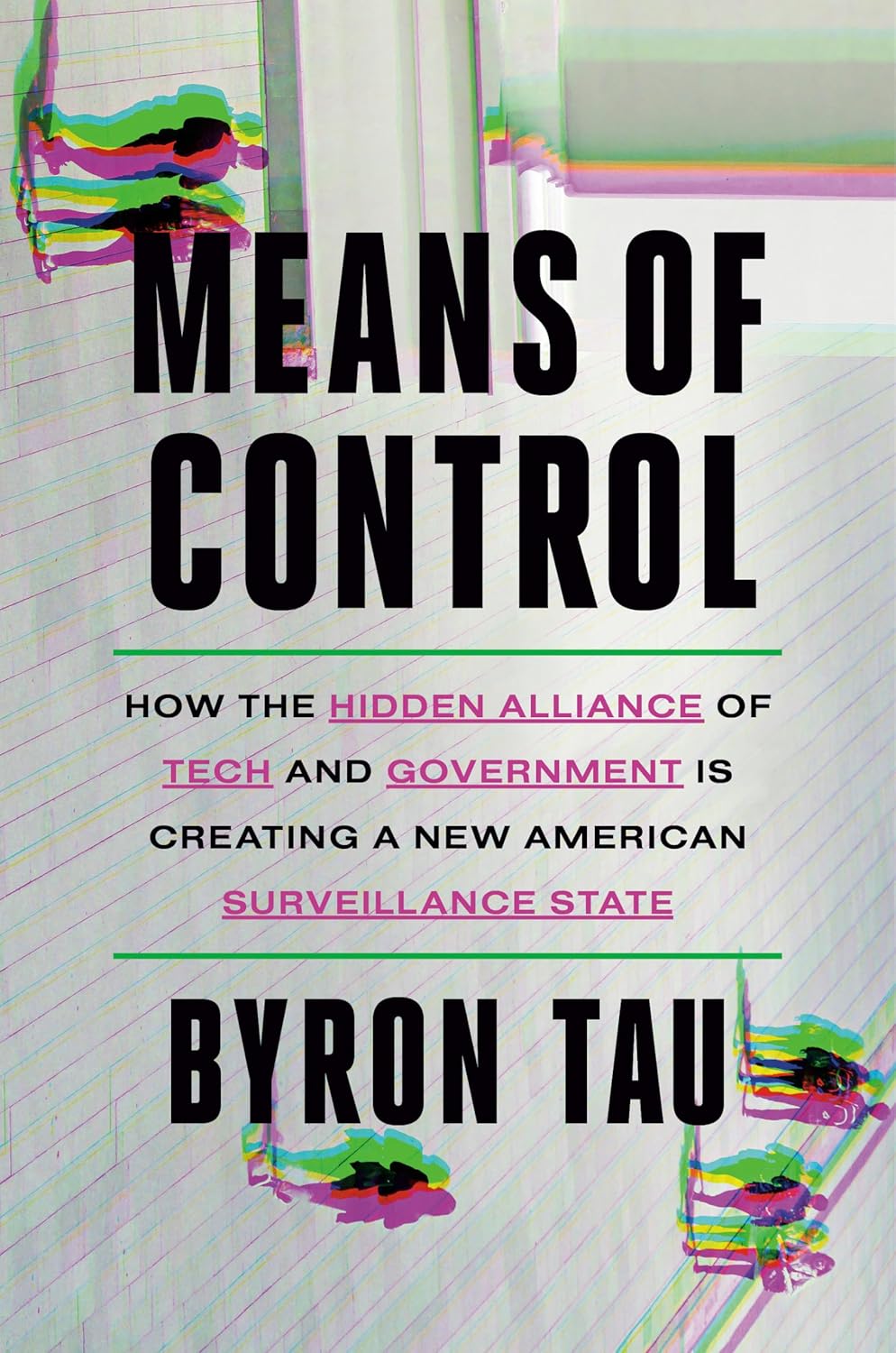 Means of Control: How the Hidden Alliance of Tech and Government Is Creating a New American Surveillance State baixar o livro de graça