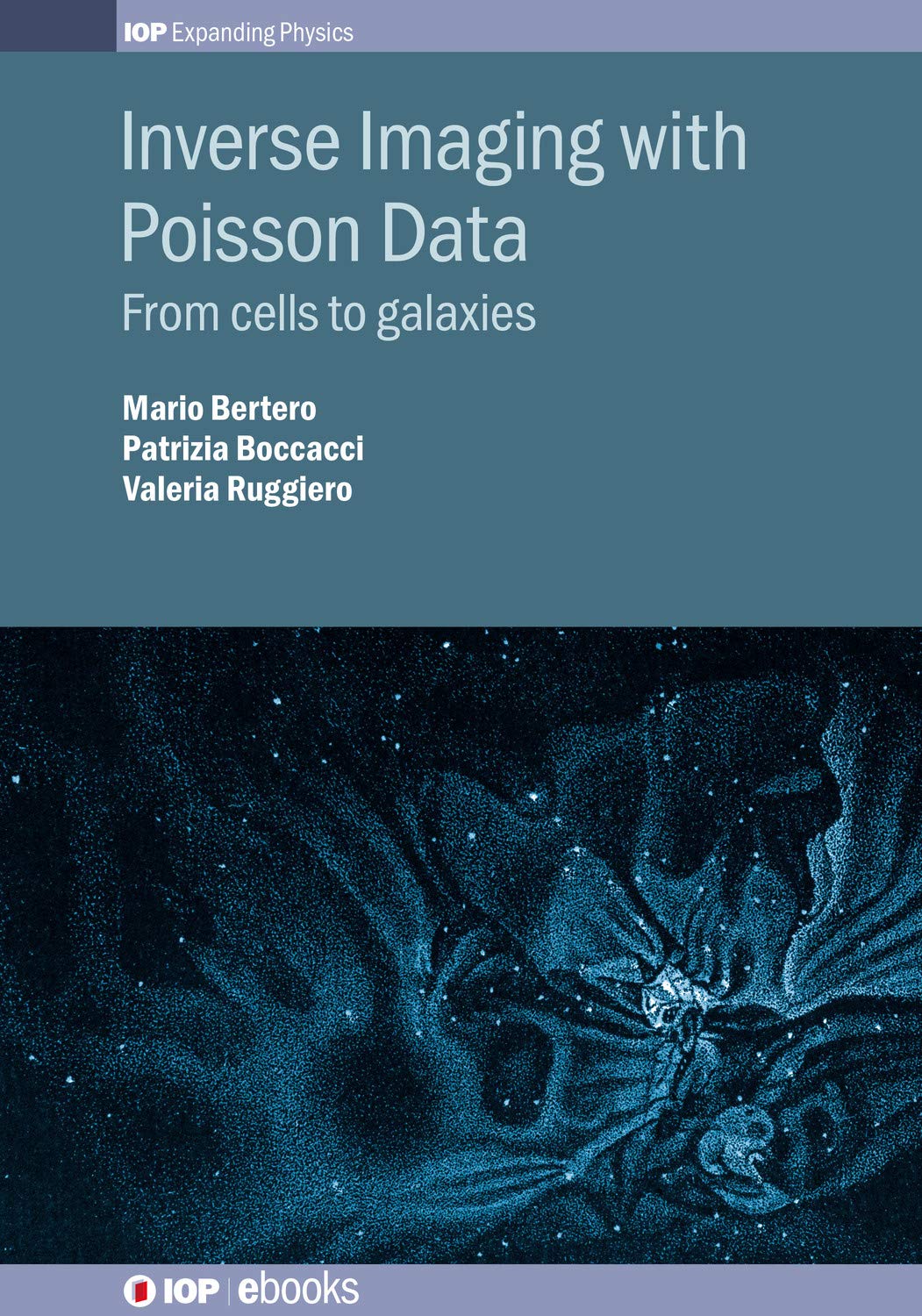 Inverse Imaging with Poisson Data: From cells to galaxies (English Edition)