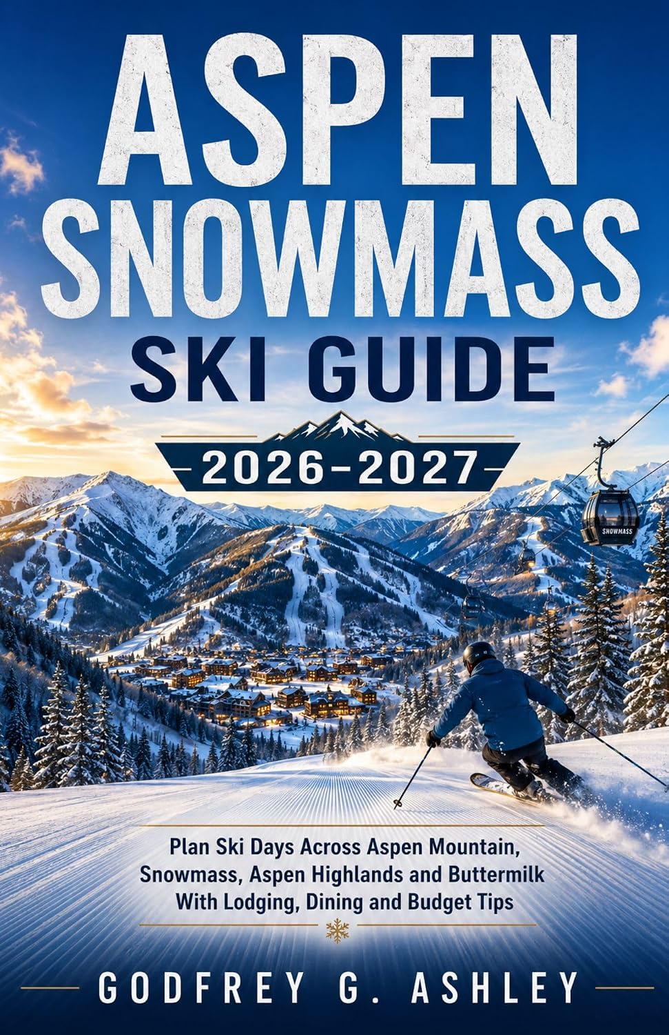 capítulo por capítulo baixar Aspen Snowmass Ski Guide 2026-2027: Plan Ski Days Across Aspen Mountain, Snowmass, Aspen Highlands and Buttermilk With Lodging, Dining and Budget Tips (English Edition)