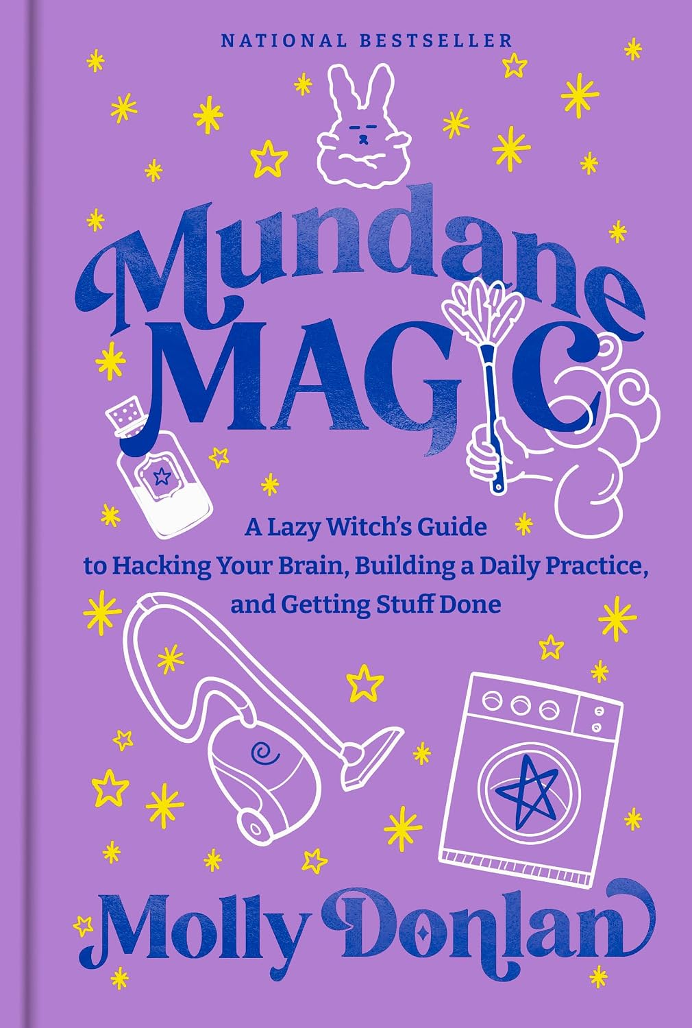 Mundane Magic: A Lazy Witch's Guide to Hacking Your Brain, Building a Daily Practice, and Getting Stuff Done (English Edition) baixar o livro de graça