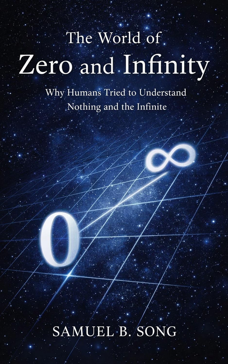 ler totalmente The World of Zero and Infinity: Why Humans Tried to Understand Nothing and the Infinite (English Edition)