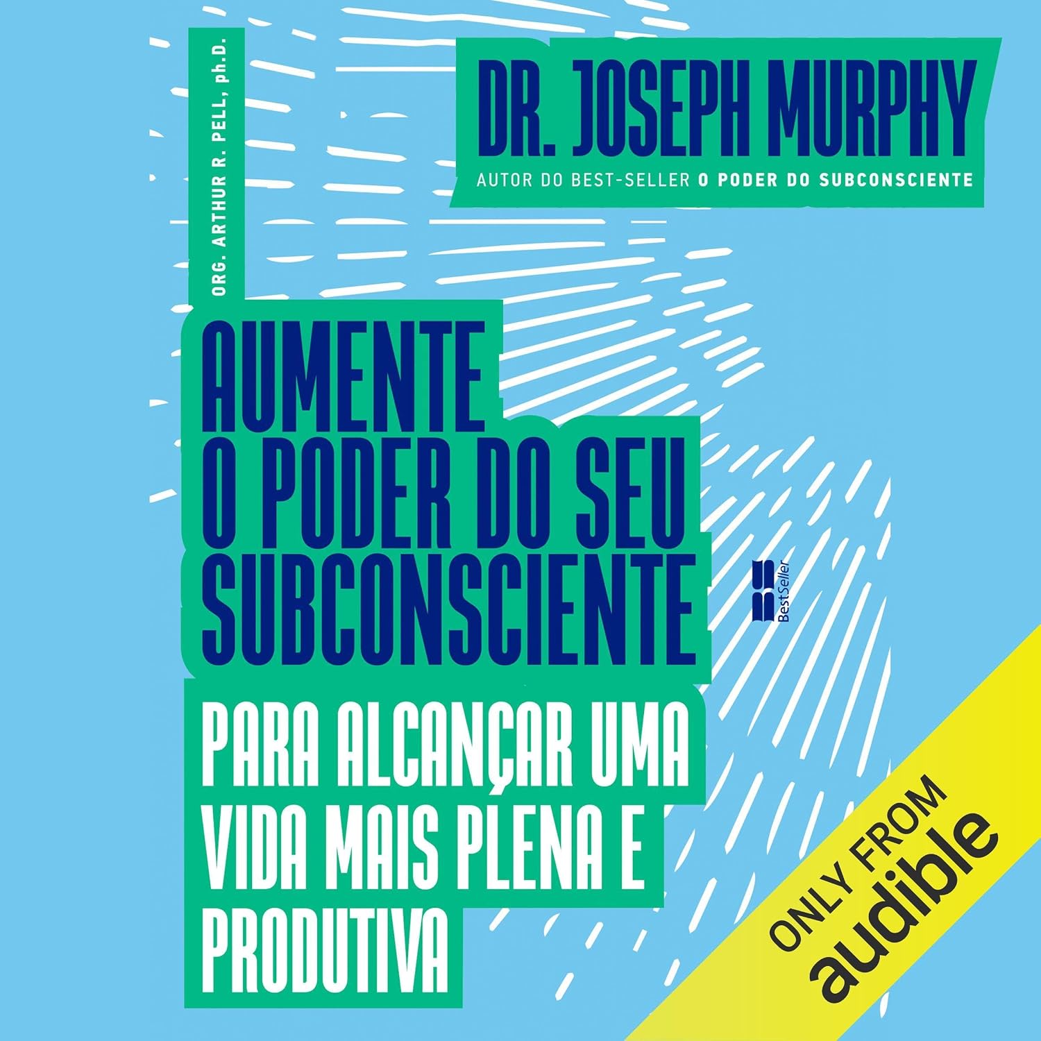 Aumente o poder do seu subconsciente para alcançar uma vida mais plena e produtiva