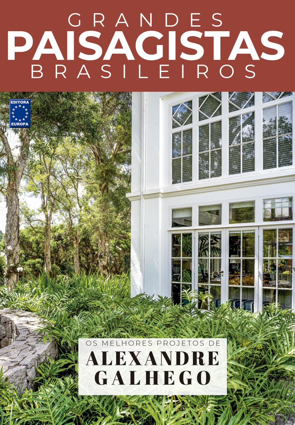 Coleção Grandes Paisagistas Brasileiros - Os Melhores Projetos de Alexandre Galhego
