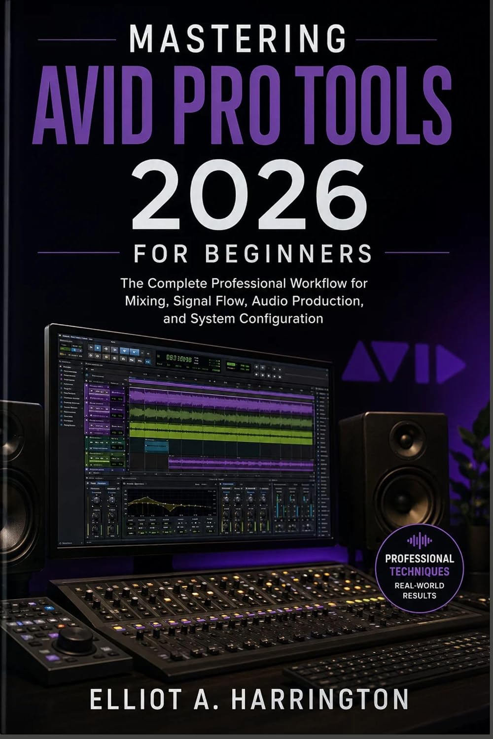 capítulo por capítulo baixar Mastering Avid Pro Tools 2026 for Beginners: The Complete Professional Workflow for Mixing, Signal Flow, Audio Production, and System Configuration (English Edition)