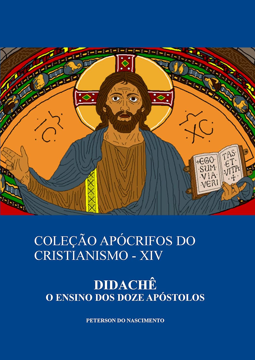 Didachê: O Ensino dos Doze Apóstolos (Coleção Apócrifos do Cristianismo Livro 14) baixar o livro de graça