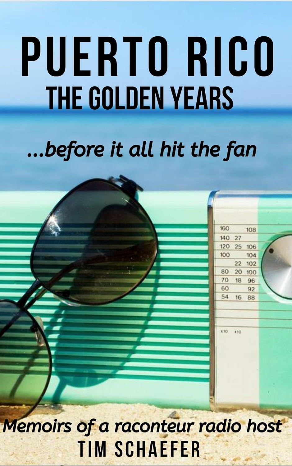 Puerto Rico: The Golden Years Before It All Hit The Fan (Memoirs of a Raconteur Radio Host) (English Edition) baixar livro de graça