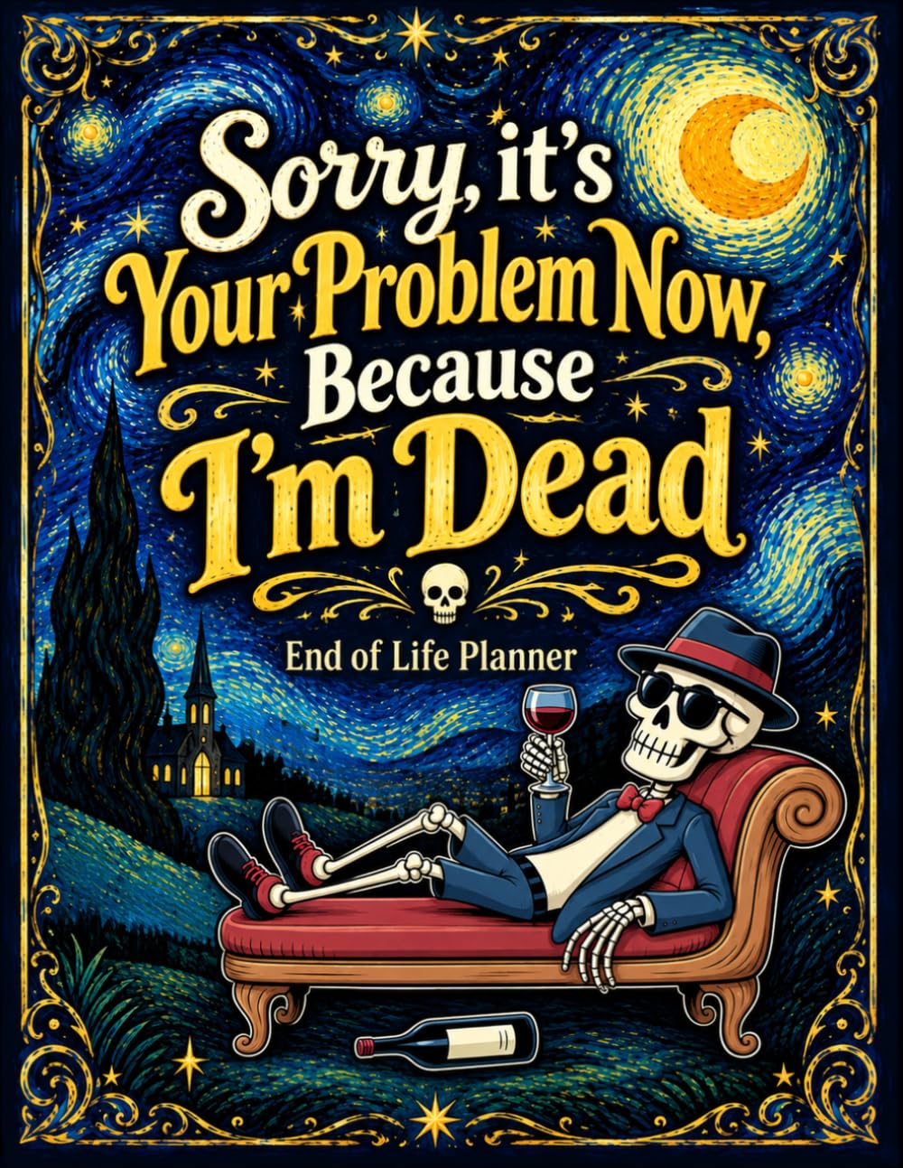 ler totalmente Sorry, it’s Your Problem Now, Because I'm Dead: The End-of-Life Planner Record Book gathers important details into one easy-to-use resource for your loved ones.