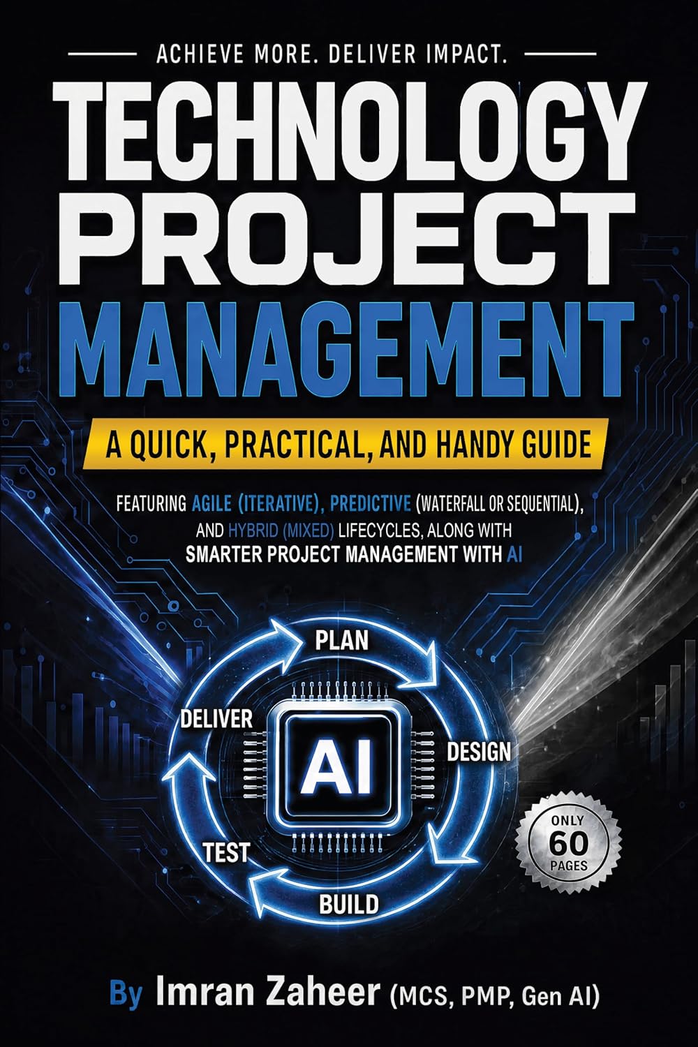 ler totalmente Technology Project Management: A Quick, Practical, and Handy Guide: Featuring Agile, Waterfall, and Hybrid Lifecycles, Along with Smarter Project Management with AI (English Edition)