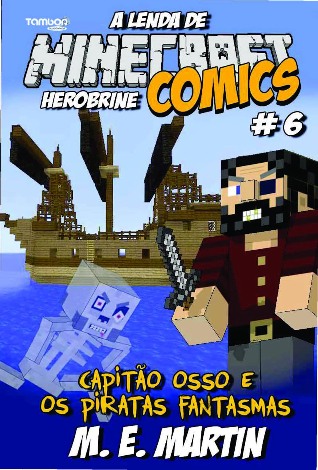 ler totalmente Minecraft Comics: A Lenda de Herobrine Ed. 06 - A lenda de Herobrine: Capitão osso e os piratas fantasmas (4 See Comunicações LTDA)