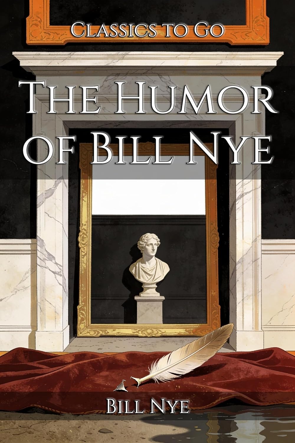 ler totalmente The Humor of Bill Nye: Restored Classics to Go Edition (English Edition)