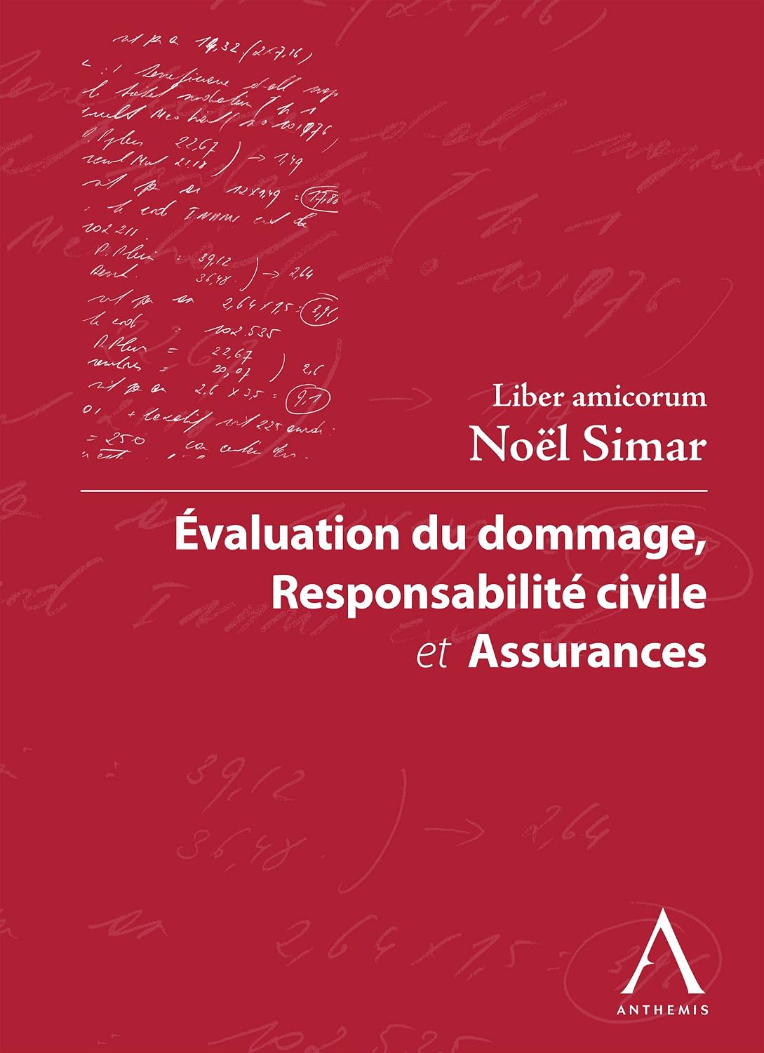 Evaluation du dommage, responsabilité civile et assurances: Liber amicorum Noël Simar (Droit belge) (French Edition) baixar o livro de graça