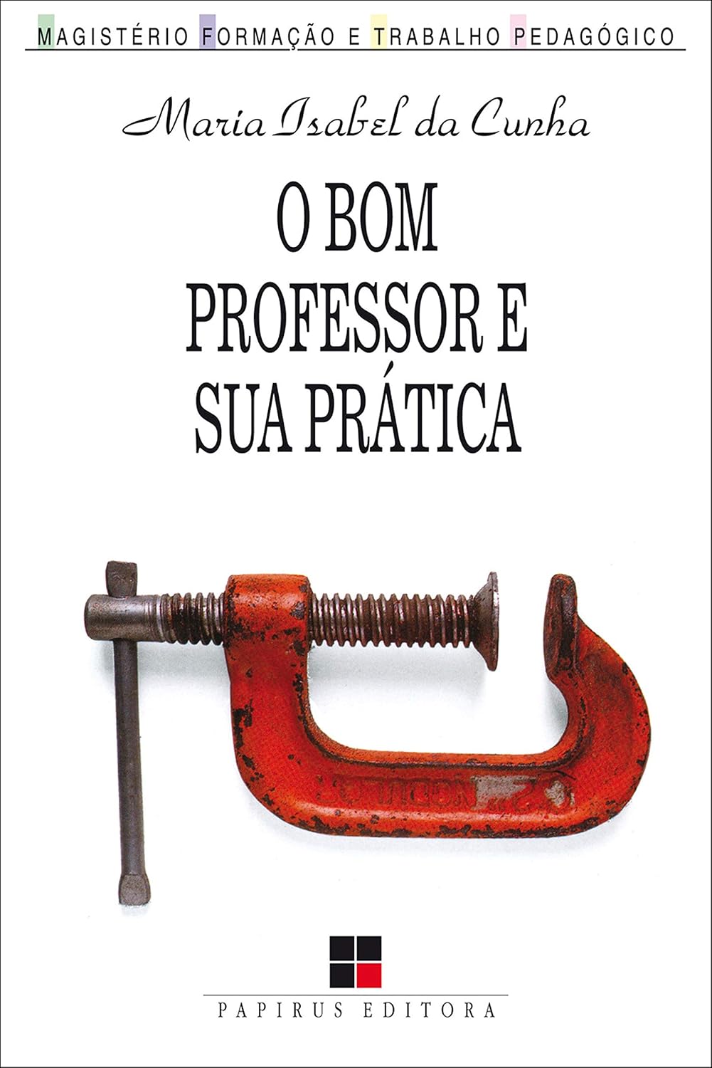 O bom professor e sua prática (Magistério: Formação e trabalho pedagógico) baixar o livro de graça