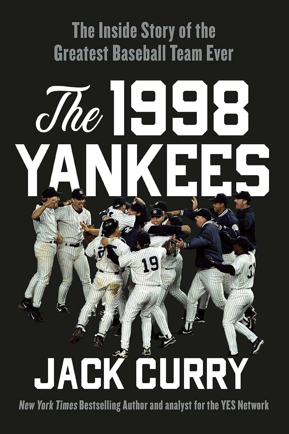 The 1998 Yankees: The Inside Story of the Greatest Baseball Team Ever (English Edition) baixar o livro de graça