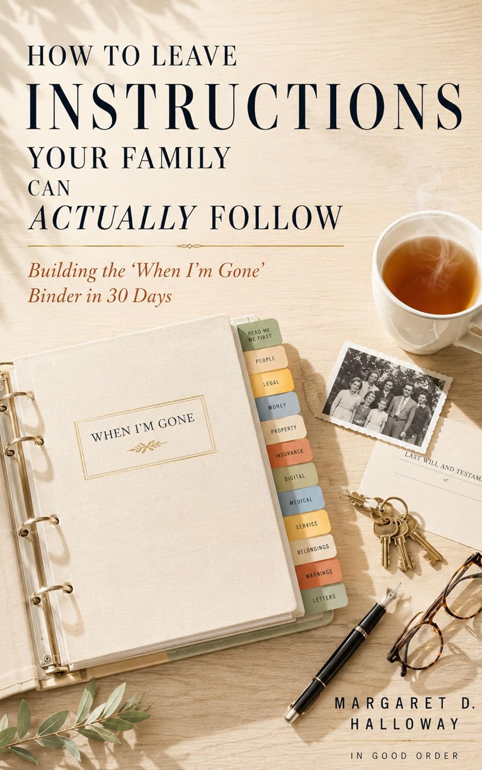 ler totalmente How to Leave Instructions Your Family Can Actually Follow: Building the "When I'm Gone" Binder in 30 Days (English Edition)