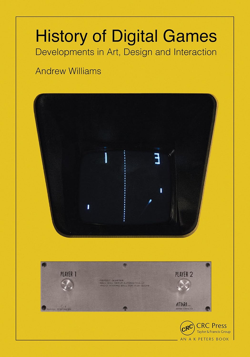 History of Digital Games: Developments in Art, Design and Interaction (English Edition) baixar o livro de graça