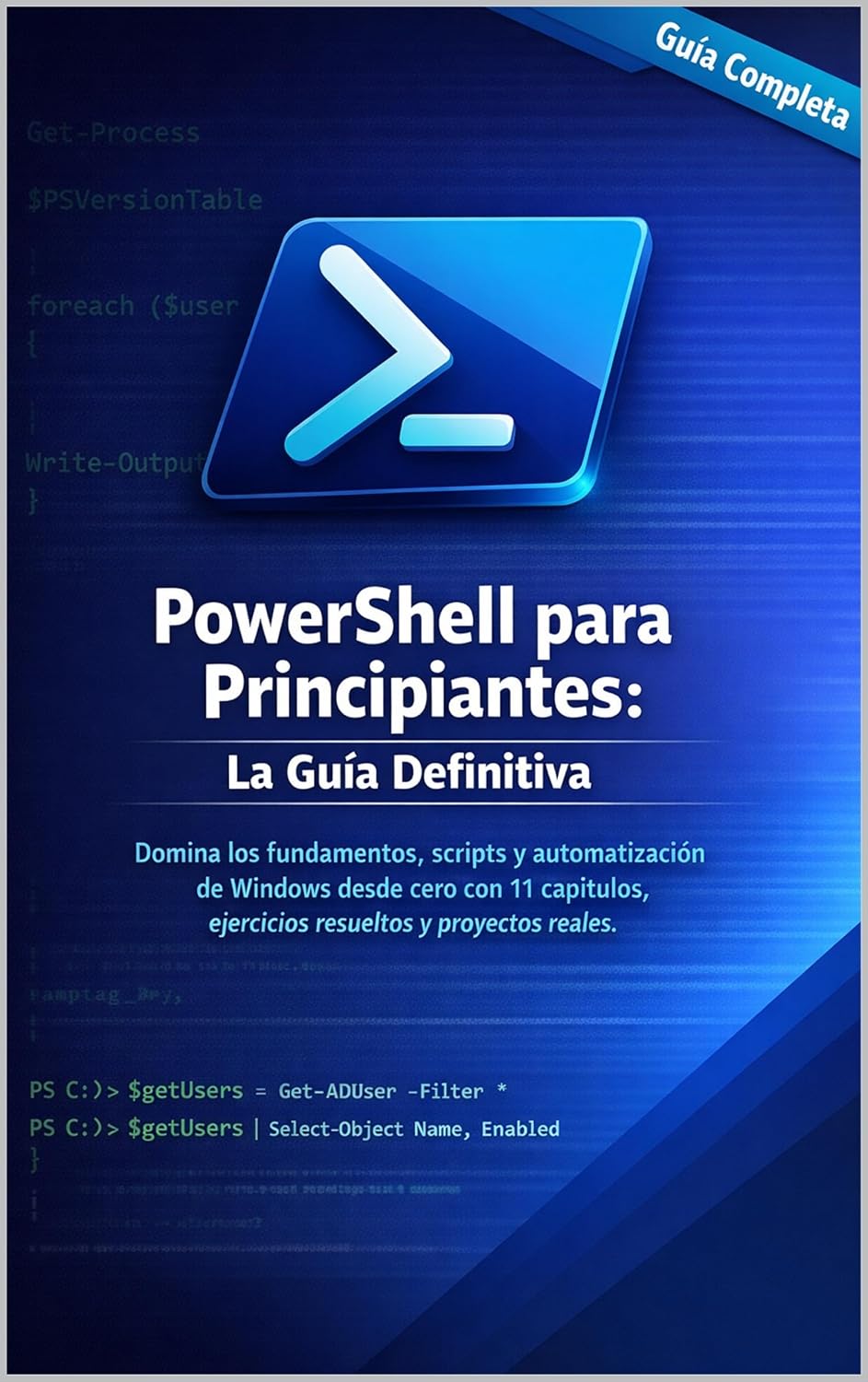 PowerShell para Principiantes: La Guía Definitiva: Domina los fundamentos, scripts y automatización de Windows desde cero con 11 capítulos, ejercicios... en Español nº 1) (Spanish Edition) baixar livro de graça