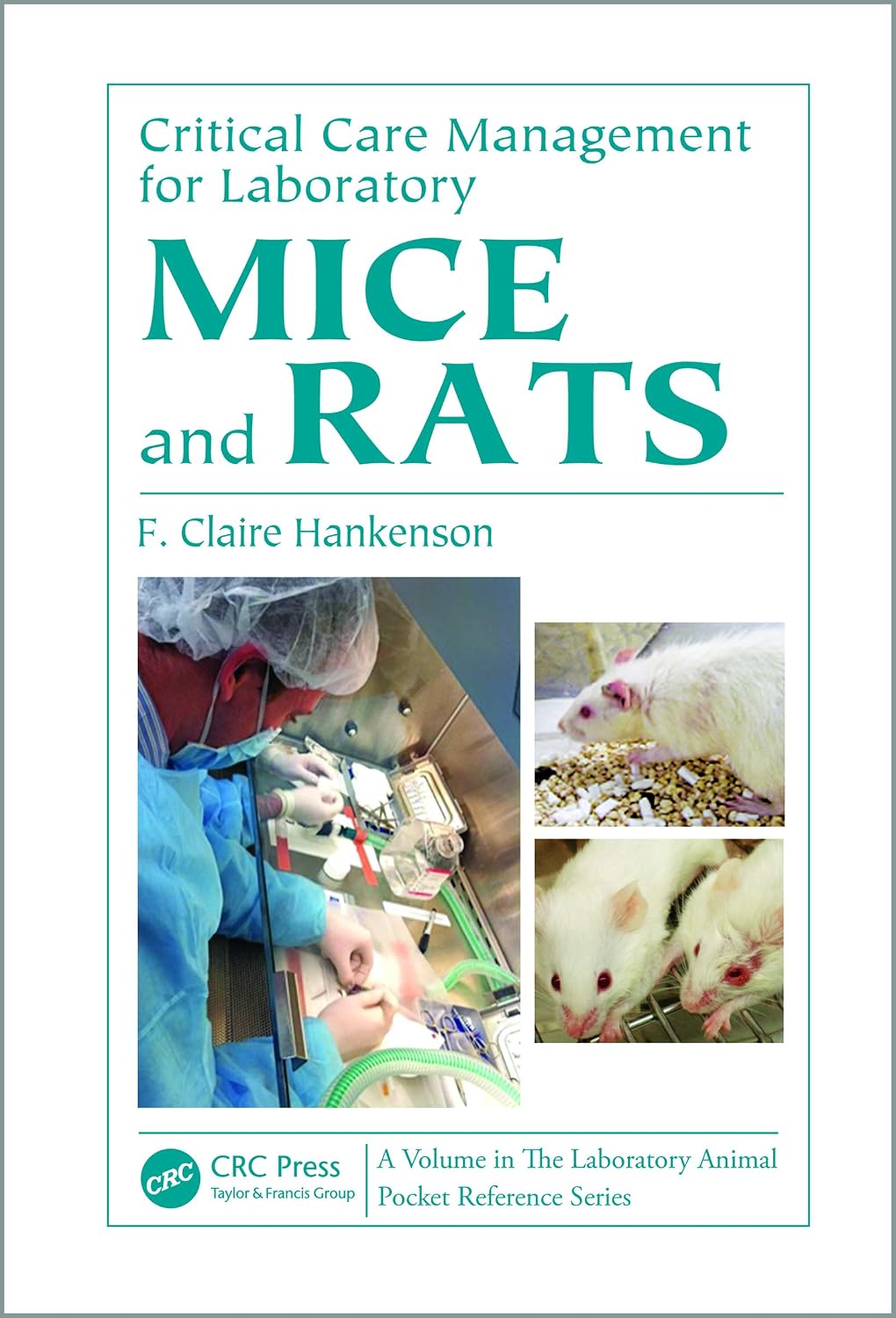 ler totalmente Critical Care Management for Laboratory Mice and Rats (Laboratory Animal Pocket Reference) (English Edition)
